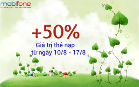 MobiFone khuyến mãi 50% từ ngày 10/8 - 17/8/2016 MobiFone khuyến mãi 50% thẻ nạp từ ngày 10/8 - 17/8