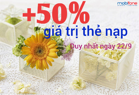 MobiFone khuyến mãi 50% giá trị thẻ nạp duy nhất ngày 22/9
