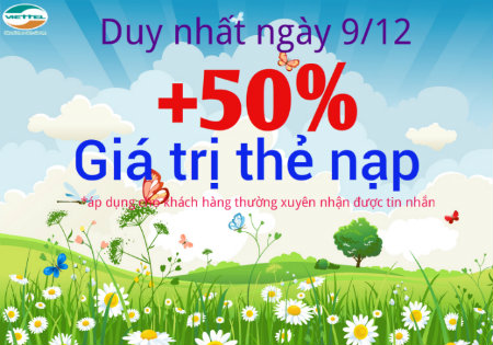 Viettel khuyến mãi 50% giá trị thẻ nạp ngày 9/12