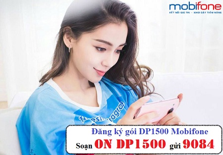 Đăng ký gói DP1500 MobiFone tha hồ trải nghiệm tiện ích di động