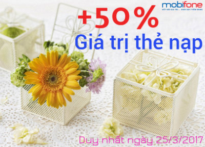 Khuyến mãi Mobifone ngày 25/3 tặng 50% giá trị thẻ nạp