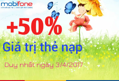 Khuyến mãi 50% giá trị thẻ nạp Mobifone toàn quốc ngày 3/4/2017 Mobifone khuyến mãi 50% giá trị thẻ nạp toàn quốc ngày 3/4/2017