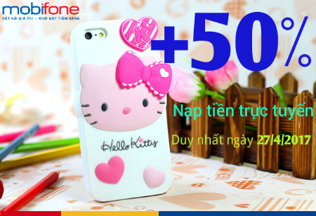 MobiFone khuyến mãi nạp tiền trực tuyến 50% ngày 27/4/2017