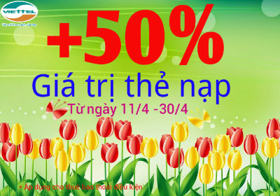 Viettel khuyến mãi từ ngày 11/4 - 30/4 Viettel khuyến mãi từ ngày 11/4 - 30/4