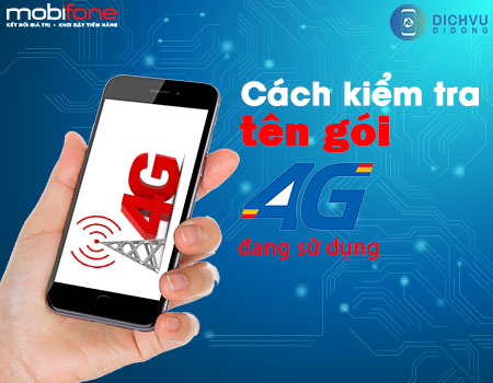 Kiểm tra gói cước 4G MobiFone đang sử dụng Kiểm tra gói cước 4G MobiFone đang sử dụng