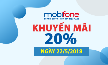Khuyến mãi MobiFone ngày 22/5/2018