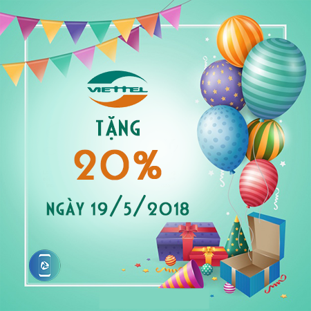 Viettel khuyến mãi ngày 19/5/2018 Viettel khuyến mãi ngày 19/5/2018