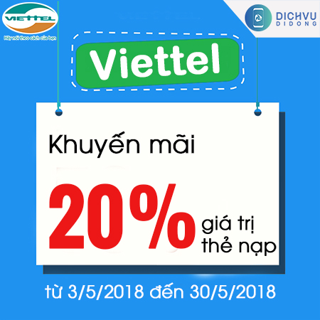 Viettel khuyến mãi nạp thẻ từ ngày 3/5/2018 đến 30/5/2018 Viettel khuyến mãi nạp thẻ từ ngày 3/5/2018 đến 30/5/2018