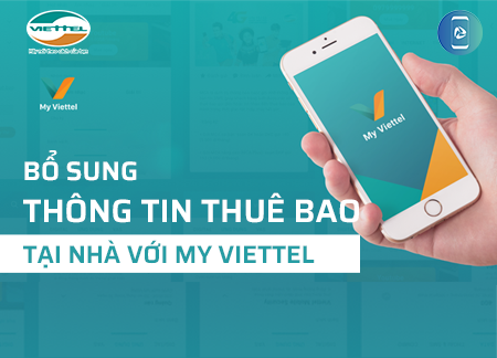 Cách bổ sung thông tin thuê bao Viettel qua My Viettel Cách bổ sung thông tin thuê bao Viettel qua My Viettel