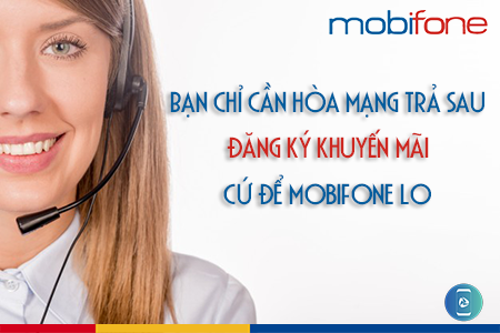 Khuyến mãi trả sau MobiFone Khuyến mãi trả sau MobiFone
