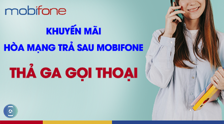 Khuyến mãi hòa mạng trả sau MobiFone tháng 6/2018 Khuyến mãi hòa mạng trả sau MobiFone tháng 6/2018