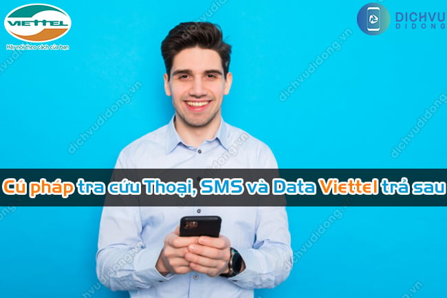 Hướng dẫn tra cứu Thoại, SMS và Data trả sau Viettel