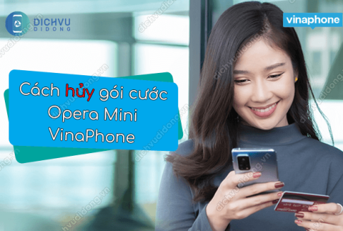 cach huy goi cuoc opera mini vinaphone