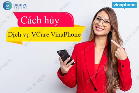 cach huy dich vu vcare vinaphone