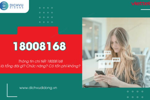 Tổng đài 18008168 là gì? Có phải của Viettel không? 1 tong dai 18008168 la gi