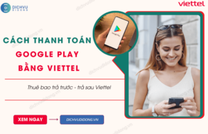 cach thanh toan google play bang viettel