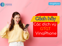 huy cac dich vu gtgt vinaphone