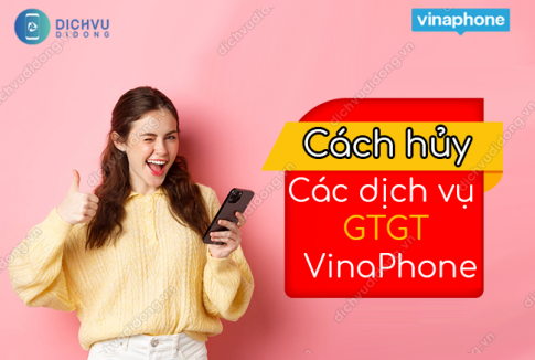huy cac dich vu gtgt vinaphone