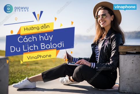 cach huy dich vu du lich balodi vinaphone