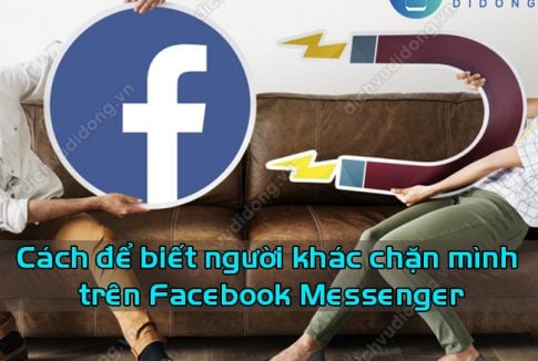 cach de biet nguoi khac chan minh tren facebook