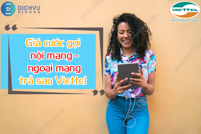 Giá cước gọi nội mạng, ngoại mạng trả sau Viettel 2020