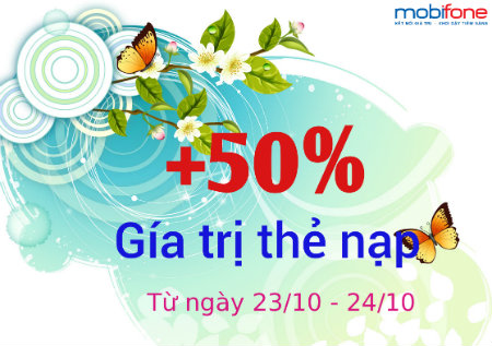 MobiFone khuyến mãi 50% giá trị thẻ nạp ngày 23/10 - 24/10
