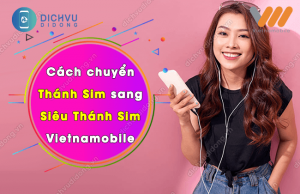 cach chuyen thanh sim sang sieu thanh sim vietnamobile