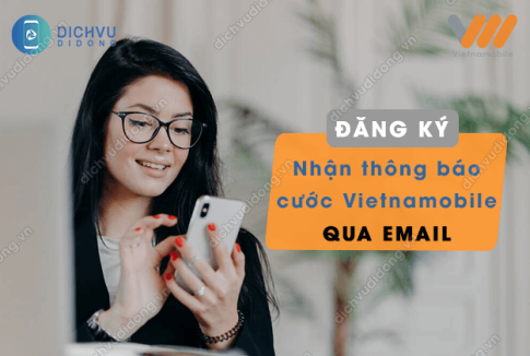 dang ky nhan thong bao cuoc vietnamobile qua email