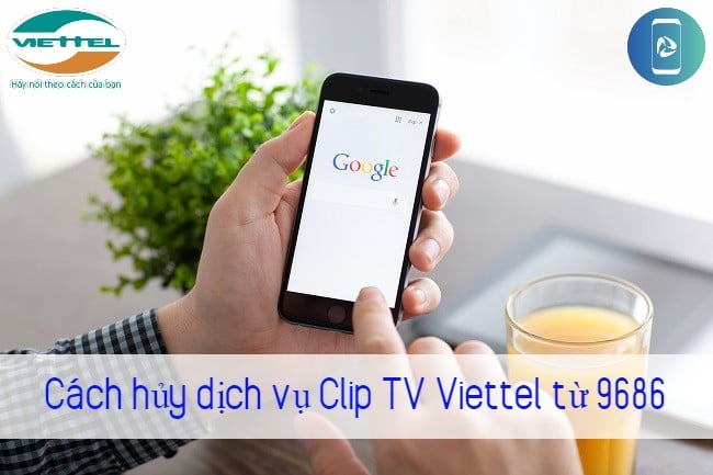 Cách hủy dịch vụ Clip TV Viettel từ 9686