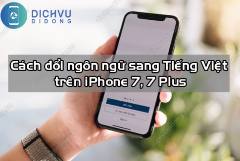 cach doi sang tieng viet tren iphone7 iphone7plus