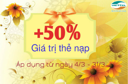 Khuyến mãi Viettel 50% giá trị thẻ nạp từ ngày 4/3 - 31/3