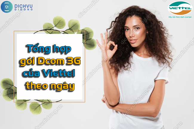 Tổng hợp những gói cước 3G theo ngày dành cho Dcom Viettel