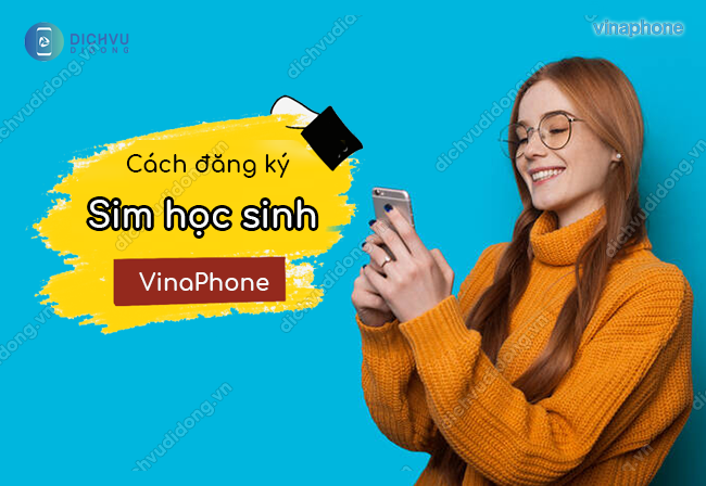 cach dang ky sim hoc sinh vinaphone