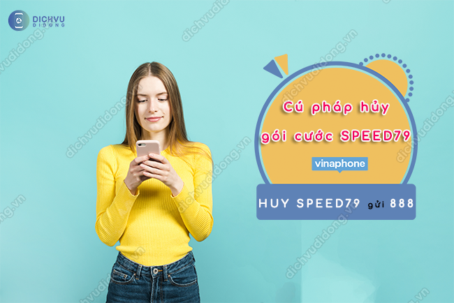 Hủy gói cước SPEED79 Vina