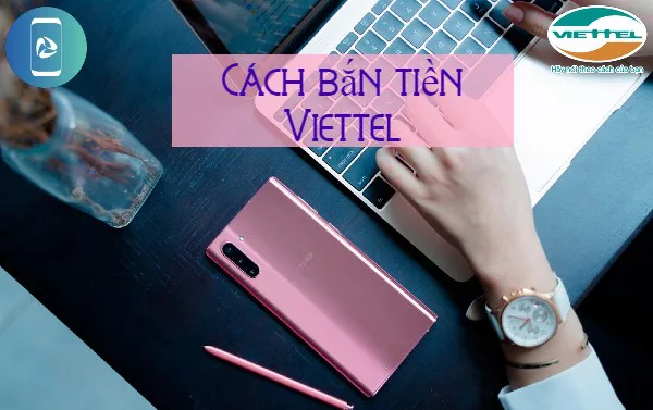 Cach ban tien Viettel Dịch vụ bắn tiền của Viettel