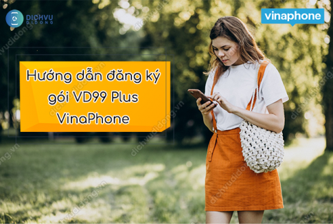 Đăng ký gói VD99 Plus Vinaphone