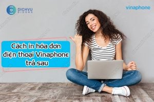 cach in hoa don dien thoai vinaphone tra sau