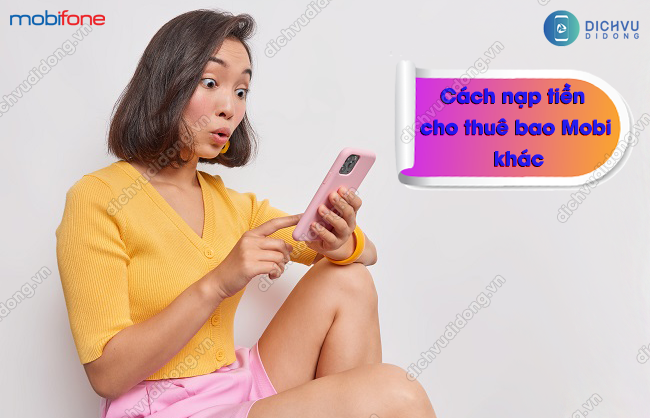 cach chuyen tien MobiFone cho thue bao khac nạp tiền cho thuê bao khác MobiFone