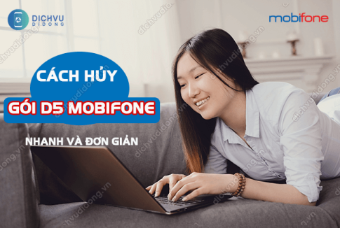 huỷ gói cước D5 MobiFone