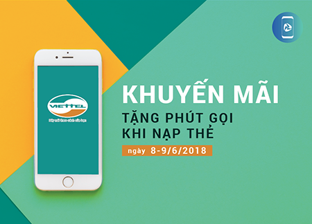 Viettel khuyến mãi nạp thẻ tặng phút gọi ngày 8 - 9/6/2018 Viettel khuyến mãi nạp thẻ tặng phút gọi ngày 8 - 9/6/2018