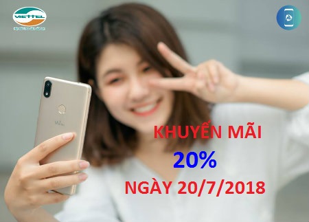 Viettel khuyến mãi ngày 20/7/2018 Viettel khuyến mãi ngày 20/7/2018