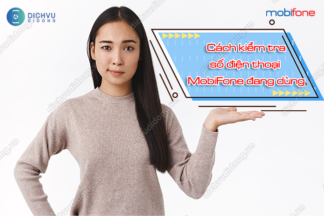 Cach tra cuu so dien thoai MobiFone dang su dung Cách kiểm tra số điện thoại MobiFone của mình đang dùng