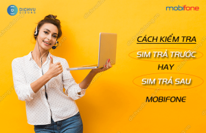 kiem tra thue bao tra truoc hay tra sau mobifone