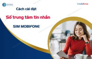 cai dat trung tam tin nhan mobifone