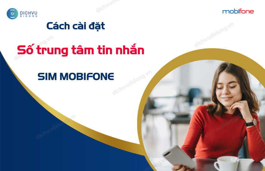 cai dat trung tam tin nhan mobifone