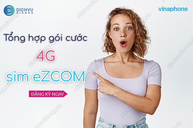 Cách đăng ký 4G Ezcom VinaPhone