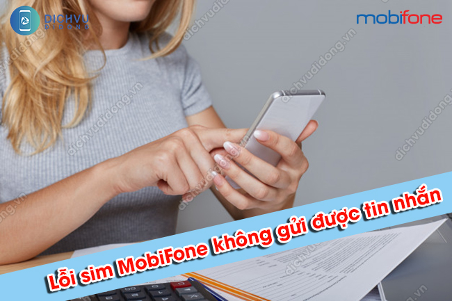 Cách sửa lỗi sim MobiFone không gửi ... - Dịch Vụ Di Động