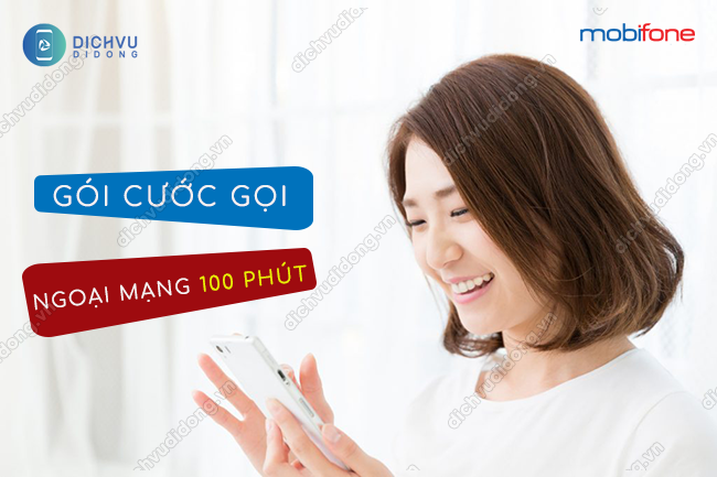 goi cuoc goi ngoai mang 100 phut mobifone