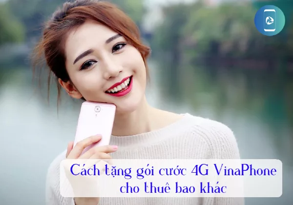 tang goi cuoc 4g vinaphone