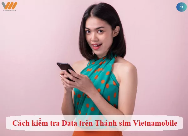 cach kiem tra data tren thanh sim Vietnamobile